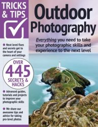 Outdoor Photography Tricks and Tips - 13th Edition, 2023