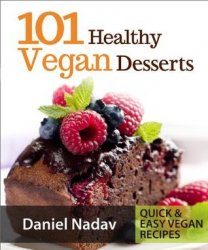 101 Healthy Vegan Desserts