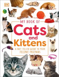 My Book of Cats and Kittens: A Fact-Filled Guide to Your Feline Friends, 2nd Edition