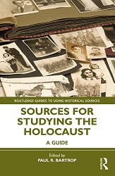 Sources for Studying the Holocaust: A Guide
