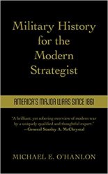 Military History for the Modern Strategist: America's Major Wars Since 1861