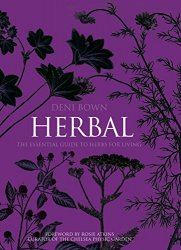 Herbal: The Essential Guide to Herbs for Living