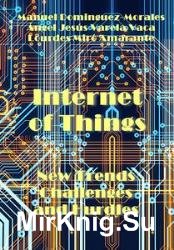Internet of Things: New Trends, Challenges and Hurdles
