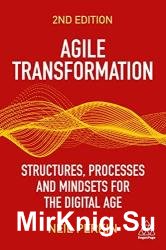 Agile Transformation: Structures, Processes and Mindsets for the Digital Age, 2nd Edition