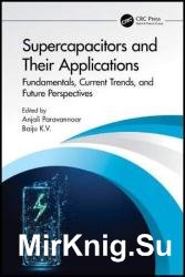 Supercapacitors and Their Applications: Fundamentals, Current Trends, and Future Perspectives