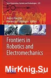 Frontiers in Robotics and Electromechanics