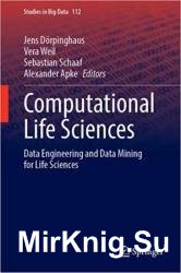 Computational Life Sciences: Data Engineering and Data Mining for Life Sciences