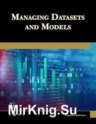 Managing Datasets and Models