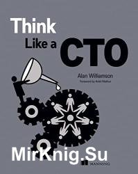 Think Like a CTO (Final Release)