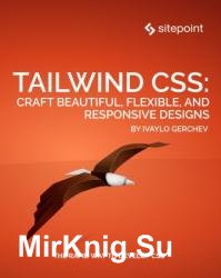 Tailwind CSS: Craft Beautiful, Flexible, and Responsive Designs