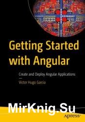 Getting Started with Angular: Create and Deploy Angular Applications