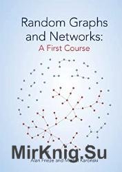 Random Graphs and Networks: A First Course