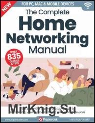 The Complete Home Networking Manual - 4th Edition 2023