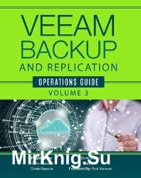 Veeam Backup and Replication Operations Guide - Volume 3