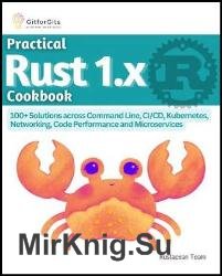 Practical Rust 1.x Cookbook