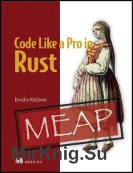 Code Like a Pro in Rust (MEAP v10)