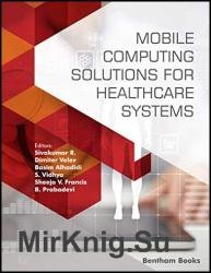 Mobile Computing Solutions for Healthcare Systems