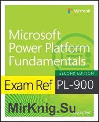 Exam Ref PL-900 Microsoft Power Platform Fundamentals, 2nd Edition