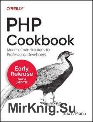 PHP Cookbook: Modern Code Solutions for Professional PHP Developers (8th Early Release)