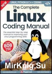 The Complete Linux Coding Manual - 17th Edition, 2023