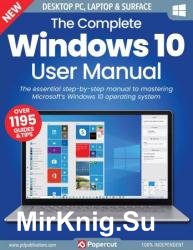 The Complete Windows 10 User Manual - 17th Edition, 2023