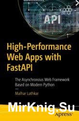 High-Performance Web Apps with FastAPI: The Asynchronous Web Framework Based on Modern Python