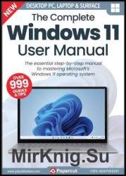 The Complete Windows 11 User Manual - 6th Edition 2023