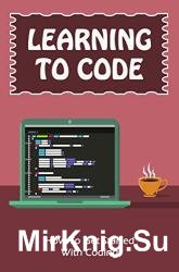 Learning To Code: How To Get Started With Coding