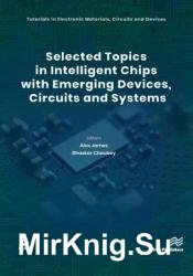 Selected Topics in Intelligent Chips with Emerging Devices, Circuits and Systems