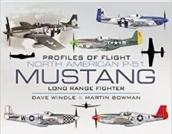 North American Mustang P-51: Long-range Fighter (Profiles of Flight)