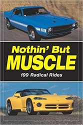 Nothin' but Muscle by Staff of Old Cars Weekly