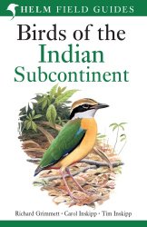 Birds of the Indian Subcontinent. Richard Grimmett, Carol Inskipp, Tim Inskipp