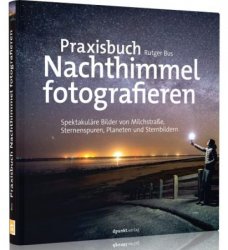 Praxisbuch Nachthimmel fotografieren