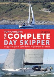 The Complete Day Skipper: Skippering with Confidence Right From the Start, 6th edition