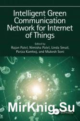 Intelligent Green Communication Network for Internet of Things