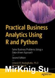 Practical Business Analytics Using R and Python, 2nd Edition