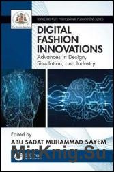 Digital Fashion Innovations: Advances in Design, Simulation, and Industry