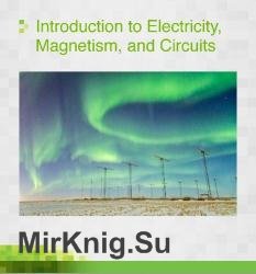 Introduction to Electricity, Magnetism, and Circuits