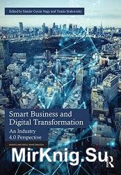 Smart Business and Digital Transformation: An Industry 4.0 Perspective