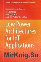 Low Power Architectures for IoT Applications