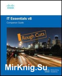 IT Essentials Companion Guide v8 (Rough Cuts)