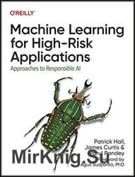 Machine Learning for High-Risk Applications: Approaches to Responsible AI (Final)