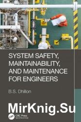 System Safety Maintainability and Maintenance for Engineers