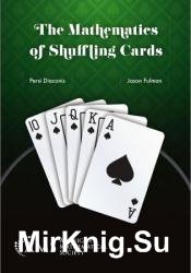 The Mathematics of Shuffling Cards