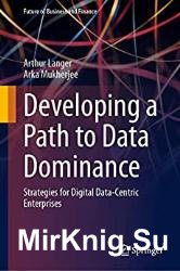 Developing a Path to Data Dominance