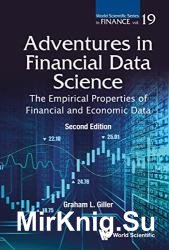 Adventures in Financial Data Science: The Empirical Properties of Financial and Economic Data, 2nd Edition