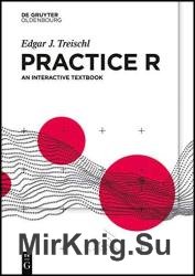 Practice R: An interactive textbook