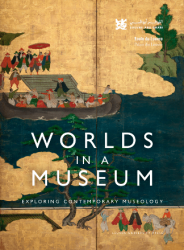 Worlds in a Museum: Exploring Contemporary Museology