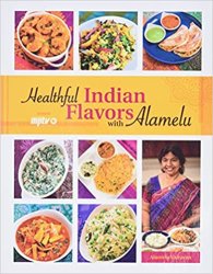 Healthful Indian Flavors with Alamelu