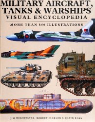 Military Aircraft, Tanks & Warships Visual Encyclopedia